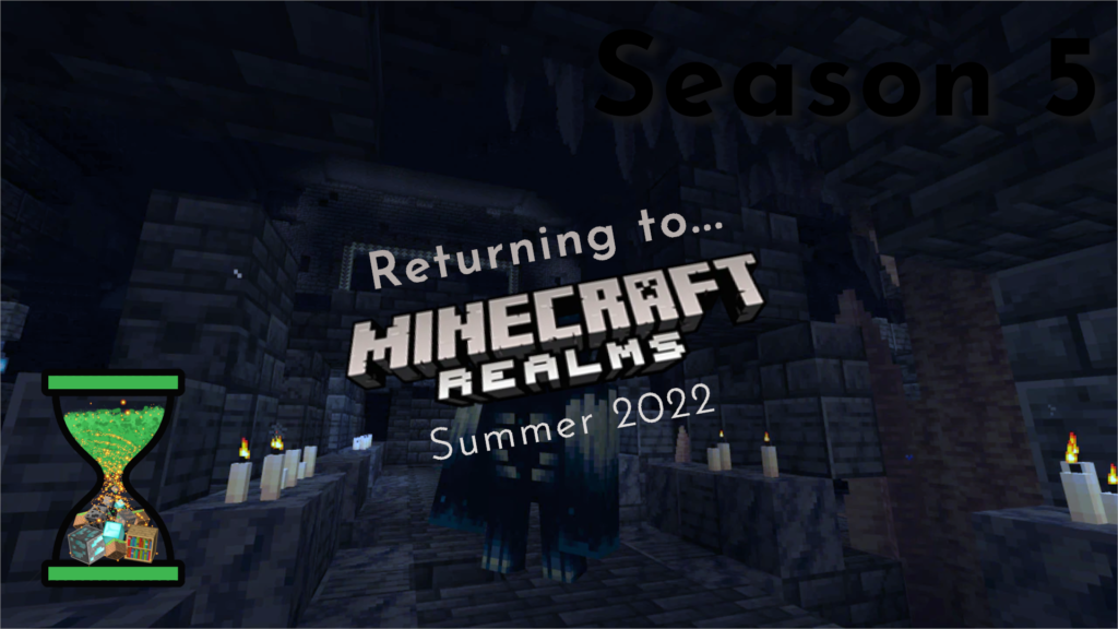 Evercraft Season 5, Returning to "Minecraft Realms", Summer 2022 